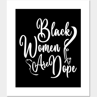 Black women are dope Posters and Art